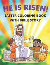 He Is Risen! Easter Coloring Book With Bible Story