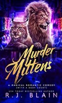 Magical Romantic Comedy (with a Body Count)- Murder Mittens