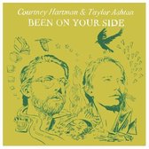 Courtney Hartman & Taylor Ashton - Been On Your Side (LP)