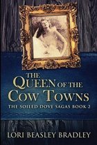 The Queen Of The Cow Towns (The Soiled Dove Sagas Book 2)