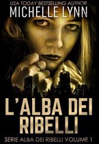 L'alba dei Ribelli