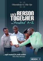 Let's Reason Together - Youth's A-Z
