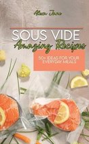 Sous Vide Amazing Recipes