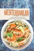 Mediterranean Simple Cookbook