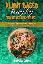 Plant Based Everyday Recipes