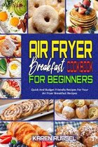 Air Fryer Breakfast Cookbook for Beginners