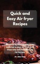 Quick and Easy Air fryer Recipes