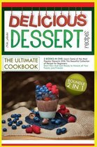 Delicious Dessert Recipes the Ultimate Cookbook: 2 BOOKS IN ONE