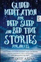 Guided Meditation For Deep Sleep And Bed Time Stories For Adults