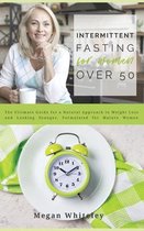 Intermittent Fasting for Women Over 50