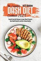 The Complete Dash Diet Cookbook 2021