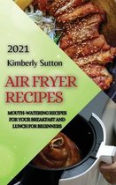 Air Fryer Recipes 2021