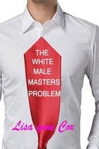 The White Male Master Problem