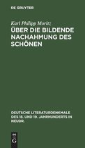 Deutsche Literaturdenkmale Des 18. Und 19. Jahrhunderts in N- Über Die Bildende Nachahmung Des Schönen