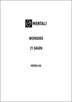 Mentali - 21 Dagen Praktisch Werkboek