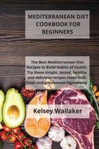 Mediterranean Diet Cookbook For Beginners