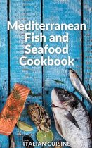 Mediterranean Fish and Seafood Cookbook