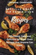 Breville Smart Air Fryer Oven Cookbook