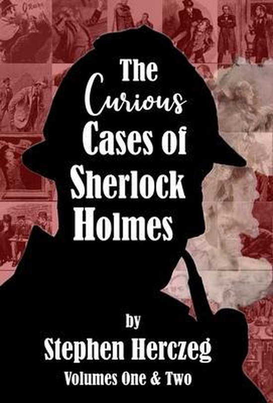 The Curious Cases of Sherlock Holmes - Volumes 1 and 2 - cover