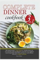 Complete Dinner Cookbook: This bundle contains 3 recipe books in 1