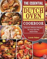 The Essential Dutch Oven Cookbook