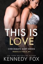 Checkmate Duet Series 2 - This is Love