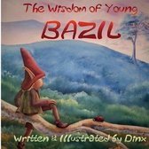 The Wisdom Of Young Bazil