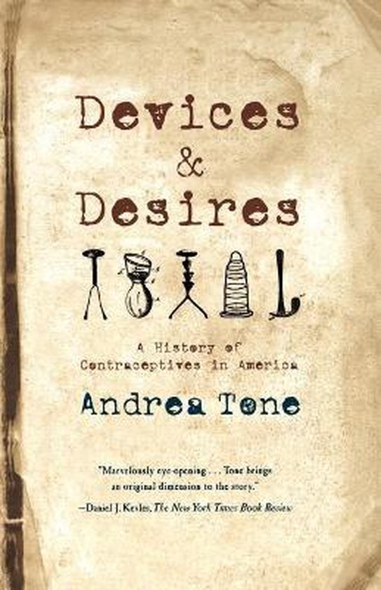 Devices and Desires 9780809038169 Andrea Tone Boeken