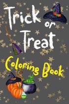 Trick or Treat Coloring book: Happy Halloween coloring book