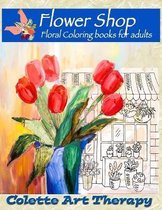 FLOWER SHOP Floral Coloring books for adults