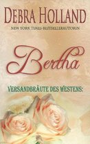 Versandbraute des Westens: Bertha