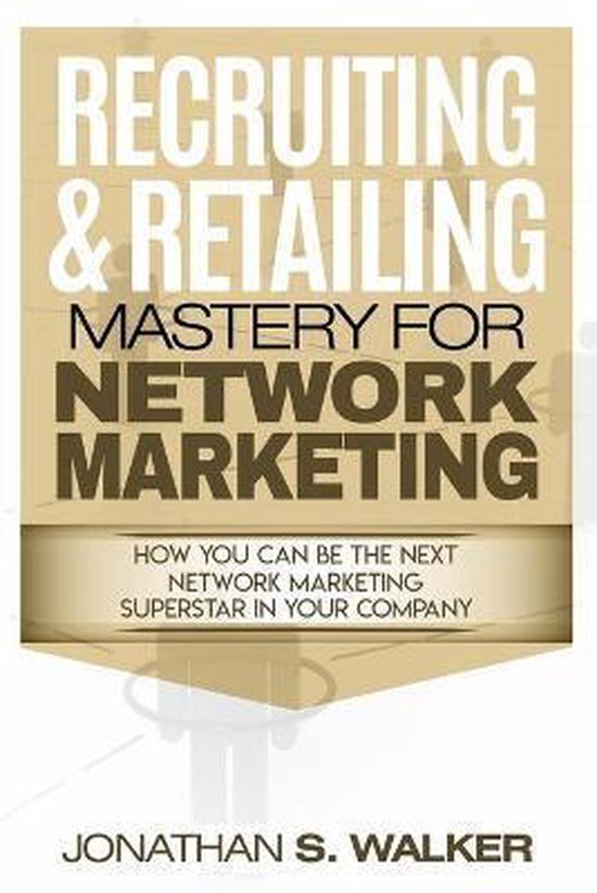 Network Marketing - Recruiting & Retailing Mastery - cover