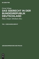 Gro�kommentare Der Praxis- Georg Schaps: Das Seerecht in Der Bundesrepublik Deutschland. Teil 1