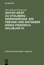 Historische Zeitschrift / Beihefte- Anton Graf Zu Stolberg-Wernigerode. Ein Freund Und Ratgeber K�nig Friedrich Wilhelms IV.