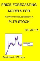 Price-Forecasting Models for Palantir Technologies Inc Cl A PLTR Stock
