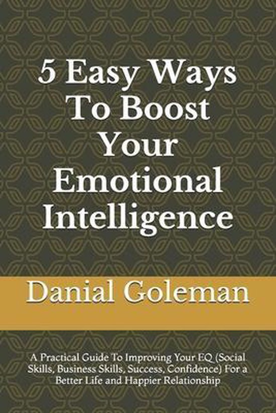 5 Easy Ways To Boost Your Emotional Intelligence | 9798726102771 ...