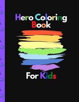 Hero Coloring Book For Kids