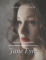 Jane Eyre: An Autobiography