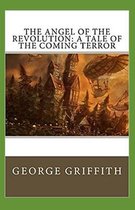 The Angel of Revolution A Tale of the Coming Terror Annotated