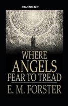 Where Angels Fear to Tread Illustrated