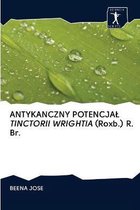 ANTYKANCZNY POTENCJAL TINCTORII WRIGHTIA (Roxb.) R. Br.