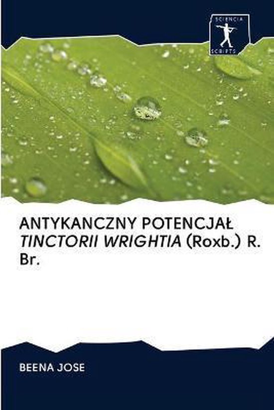 Foto: Antykanczny potencjal tinctorii wrightia roxb r br 