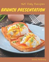 365 Daily Brunch Presentation Recipes