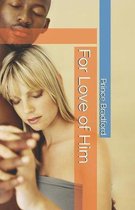 For Love of Him