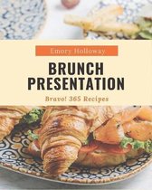 Bravo! 365 Brunch Presentation Recipes