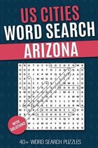 US Cities Word Search - Arizona: Puzzlebook with Word Find US Cities Puzzles for Seniors, Adults and all other Puzzle Fans