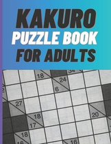 Kakuro Puzzle Book For Adults: 80 KAKURO Puzzle with Solutions - Paperback