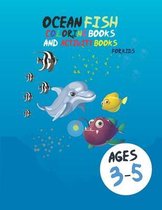 Ocean Fish coloring books and Activity Books for kids Ages 3-5: Amazing Ocean Animals To Color In & Draw, Activity Book Easy For Boys Girls Kids Ages