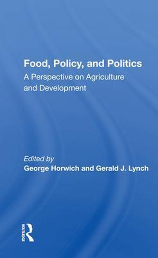 Food, Policy, And Politics, Horwich 9780367162870 Boeken