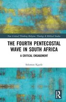 Routledge New Critical Thinking in Religion, Theology and Biblical Studies-The Fourth Pentecostal Wave in South Africa